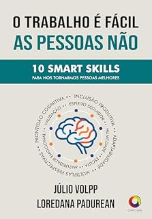 Livro O Trabalho é Fácil, As Pessoas Não: As 10 Smart Skills Pra Nos Tornarmos Pessoas Melhores