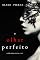 Livro O Olhar Perfeito (Um Thriller Psicológico De Jessie Hunt — Livro 6)