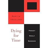 Dying for Time: Proust, Woolf, Nabokov