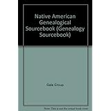 Native American Genealogical Sourcebook (Genealogy Sourcebook)