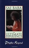 Sai Baba: The Ultimate Experience