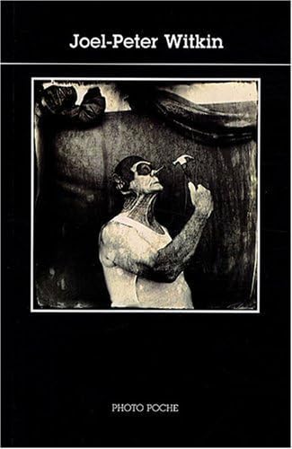 Amazon.com: Joel-Peter Witkin: Photo Poche n° 49: 9782742773954