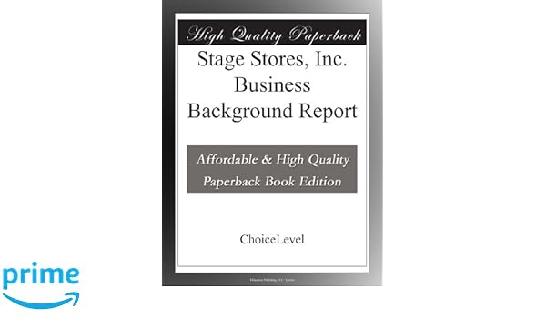Stage Stores Inc Business Background Report Choicelevel - 