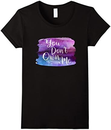 Women's You Don't Own Me Watercolor Feminist T Shirt Small Black