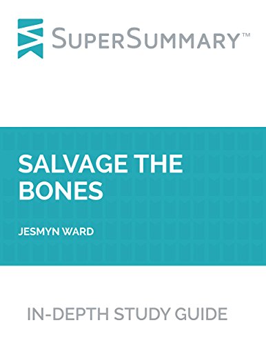 Study Guide: Salvage the Bones by Jesmyn Ward (SuperSummary)