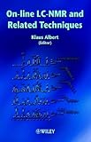 On-Line LC-NMR and Related Techniques, , 0471496499