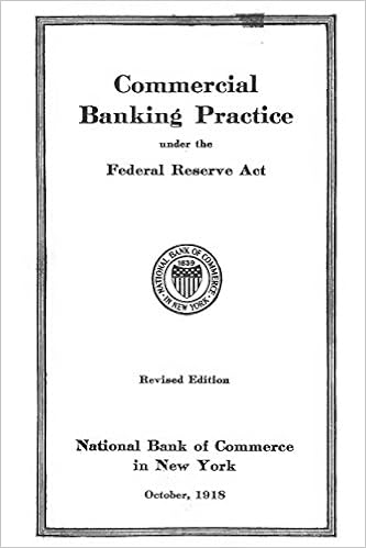 Commercial Banking Practice Under The Federal Reserve Act