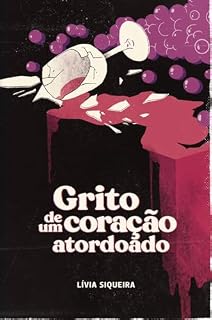 Livro Grito de um coração atordoado
