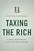 Taxing the Rich: A History of Fiscal Fairness in the United States and Europe