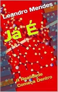 Livro Já É: A Realidade Começa Dentro