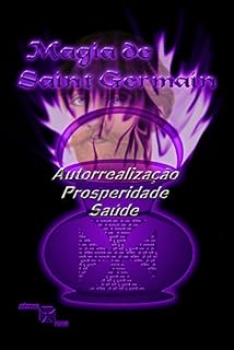 Livro Magia de Saint Germain: Saúde, Prosperidade e Autorrealização