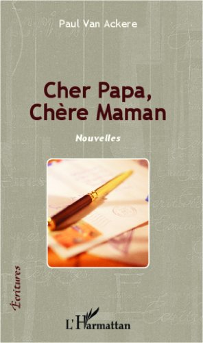 Cher papa, chère maman