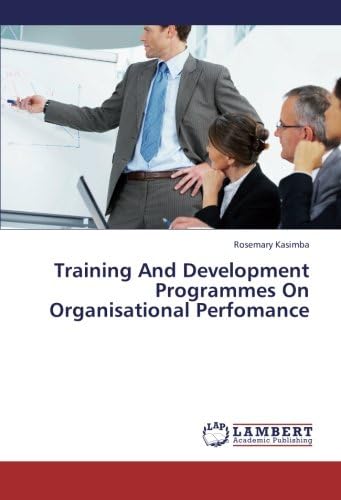 Training And Development Programmes On Organisational Perfomance