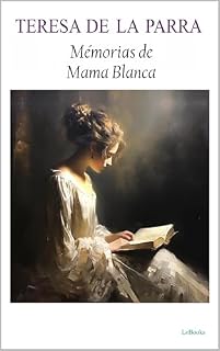 Livro Memórias de Mama Blanca - Teresa de la Parra (Escritoras do Mundo)