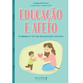 Livro Educação e afeto: as linguagens do amor para uma aprendizagem significativa