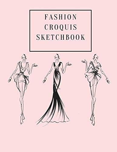 Fashion Croquis Sketchbook: A Cute Simple Professional Pale Pink Theme Female Figure Body Illustration Templates Sketchpad with Lightly Drawn Images ... High Fashion Designs And Create Portfolio
