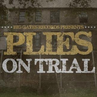 Plies - Plies On Trial,official Mixtape..big Gates Records Presents....plies On Trial - Zortam Music