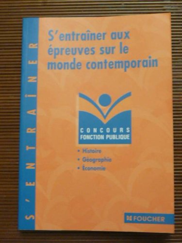 S'entraîner aux épreuves sur le monde contemporain