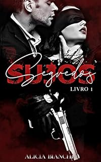 Livro Segredos Sujos: Um Romance Dark (Dark Secrets Livro 1)
