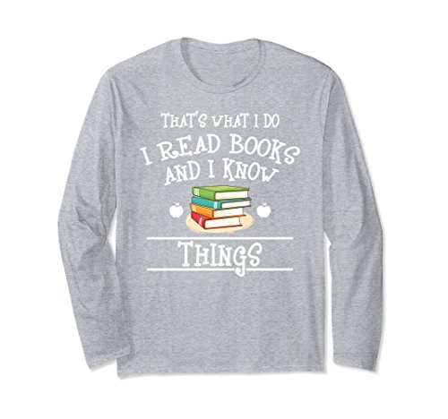 Unisex that s what i do i read books and i know things tshirt xl:…