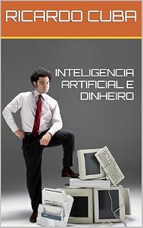 Livro INTELIGENCIA ARTIFICIAL E DINHEIRO