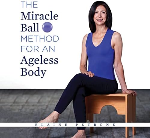 The Miracle Ball Method for an Ageless Body