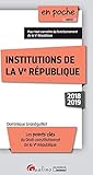 INSTITUTIONS DE LA VE REPUBLIQUE - 10EME EDITION: LES POINTS CLES DU DROIT CONSTITUTIONNEL DE LA VE REPUBLIQUE (EN POCHE) (French Edition) by