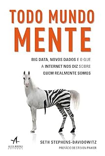 Livro Todo Mundo Mente: O que a internet e os dados dizem sobre quem realmente somos