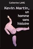 Image de Kevin MARTIN, un homme sans histoire (French Edition)