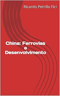 Livro China: Ferrovias e Desenvolvimento