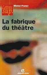 La  fabrique du théâtre