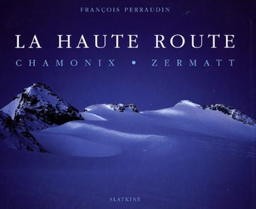 Download La haute route : Chamonix, Zermatt PDF