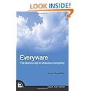 Everyware: The Dawning Age of Ubiquitous Computing