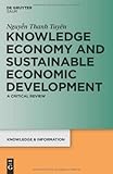 Knowledge Economy and Sustainable Economic Development : A critical Review, Nguyen, Thanh Tuyen, 3598251815