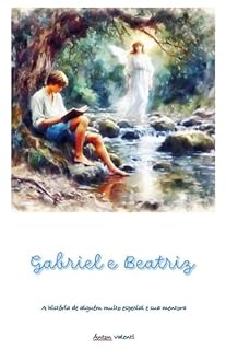 Livro Gabriel e Beatriz: A história de alguém muito especial e sua mentora