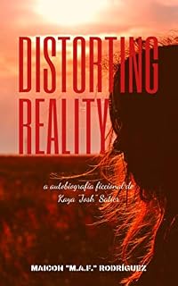 Livro Distorting Reality: A Autobiografia Ficcional de Kaya "Josh" Satier
