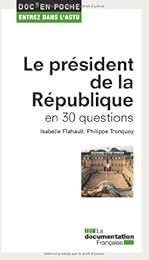 Le  président de la République en 30 questions