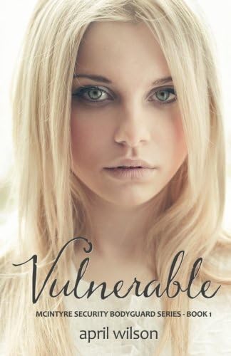 Vulnerable: (McIntyre Security Bodyguard Series - Book 1)