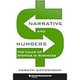 Narrative and Numbers: The Value of Stories in Business (Columbia Business School Publishing)