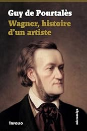 Wagner, histoire d'un artiste