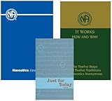 Narcotics Anonymous Collection: Basic Text, Sixth Edition; It Works - How and Why; and Just For Toda by 