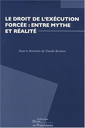 Le  droit de l'exécution forcée