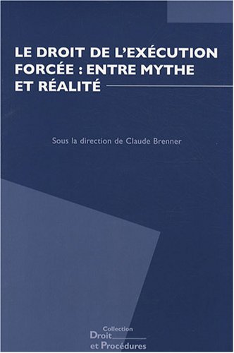 Le  droit de l'exécution forcée