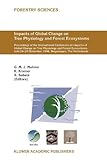 Impacts of Global Change on Tree Physiology and Forest Ecosystems, , 904814986X