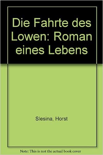 Die Fährte Des Löwen Roman Eines Lebens German Edition - 