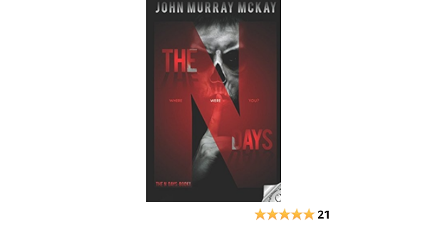 The N Days Mckay John Murray 9781520228754 Amazon Com Books