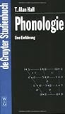 Phonologie : Eine Einfuhrung, Hall, T. Alan, 3110156415
