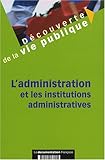 L'administration et les institutions administratives (French Edition) by