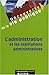 L'administration et les institutions administratives (French Edition) by