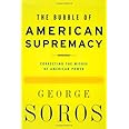 The Bubble Of American Supremacy: Correcting The Misuse Of American Power